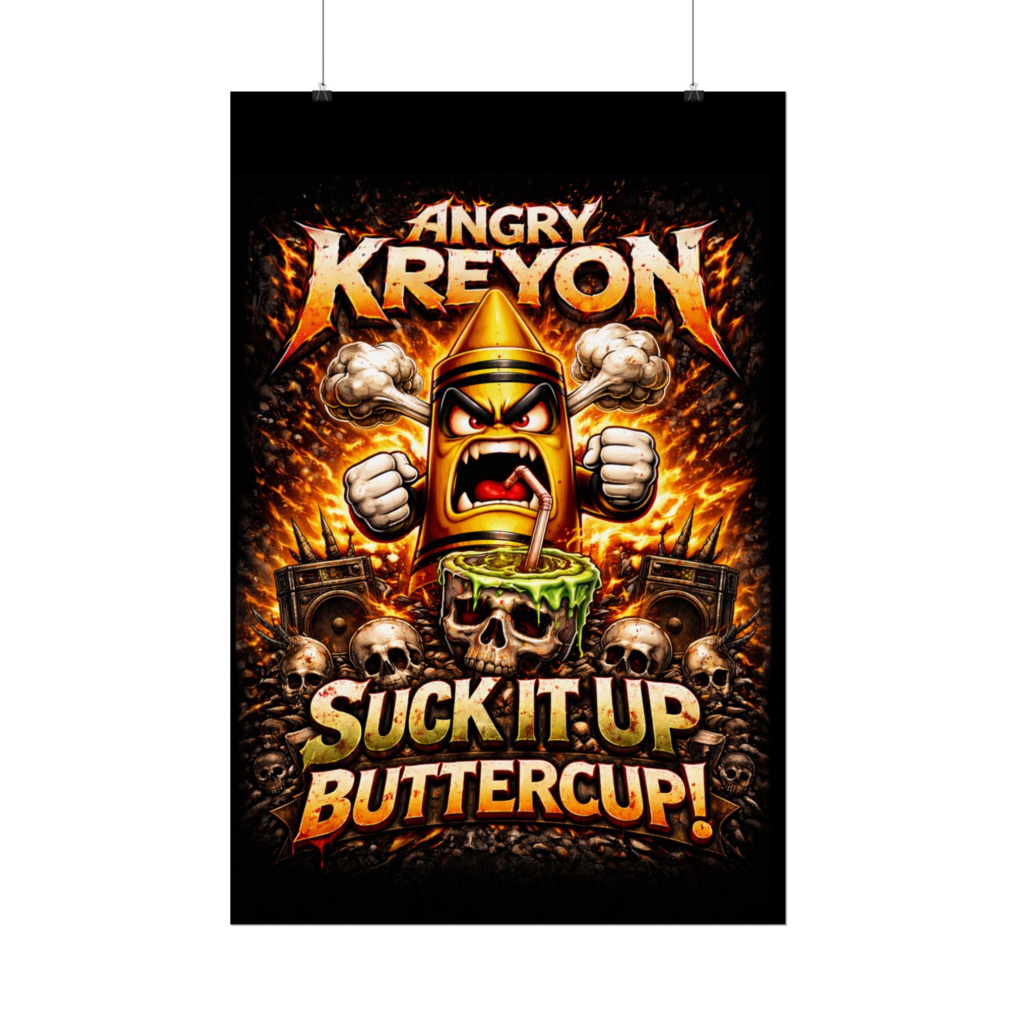 Rolled Poster — "Angry Kreyon: Suck It Up Buttercup" Graphic Poster (Edgy Skull & Flame Artwork)