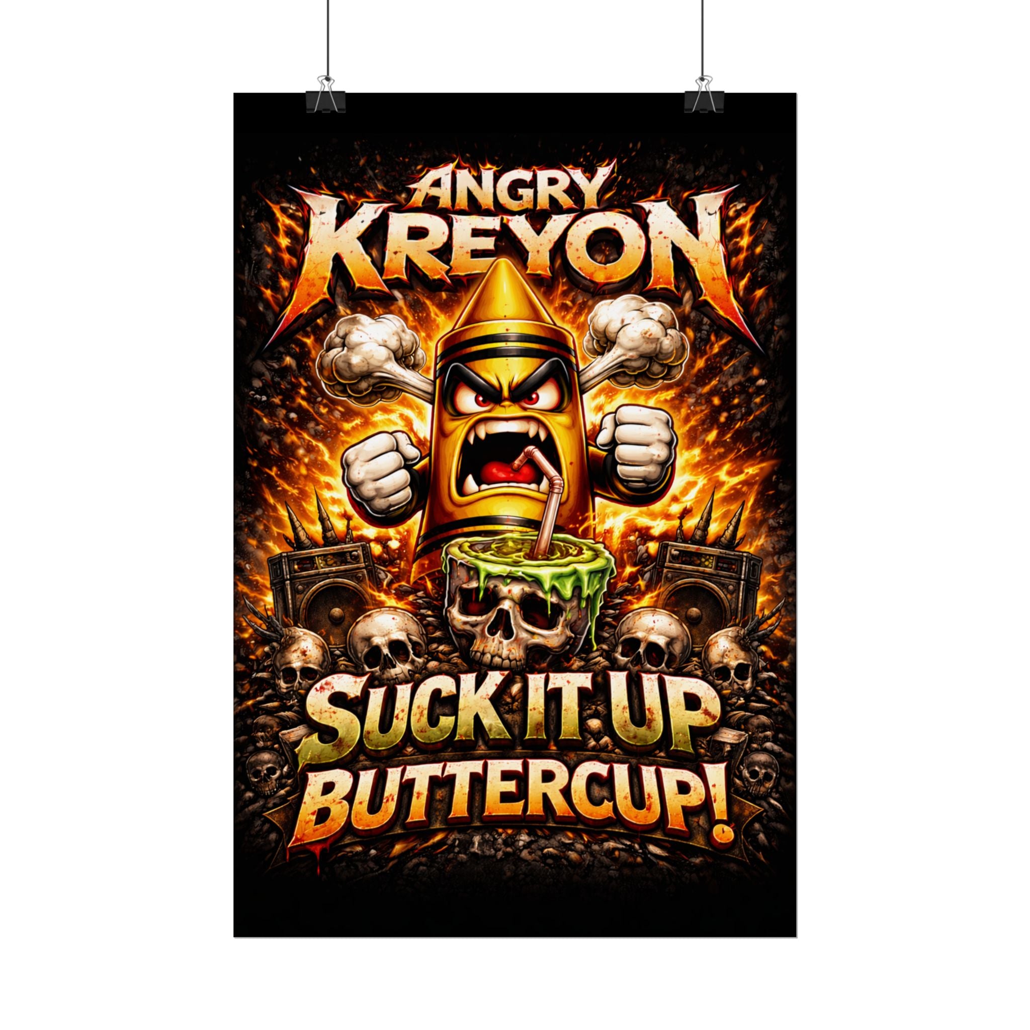 Rolled Poster — "Angry Kreyon: Suck It Up Buttercup" Graphic Poster (Edgy Skull & Flame Artwork)