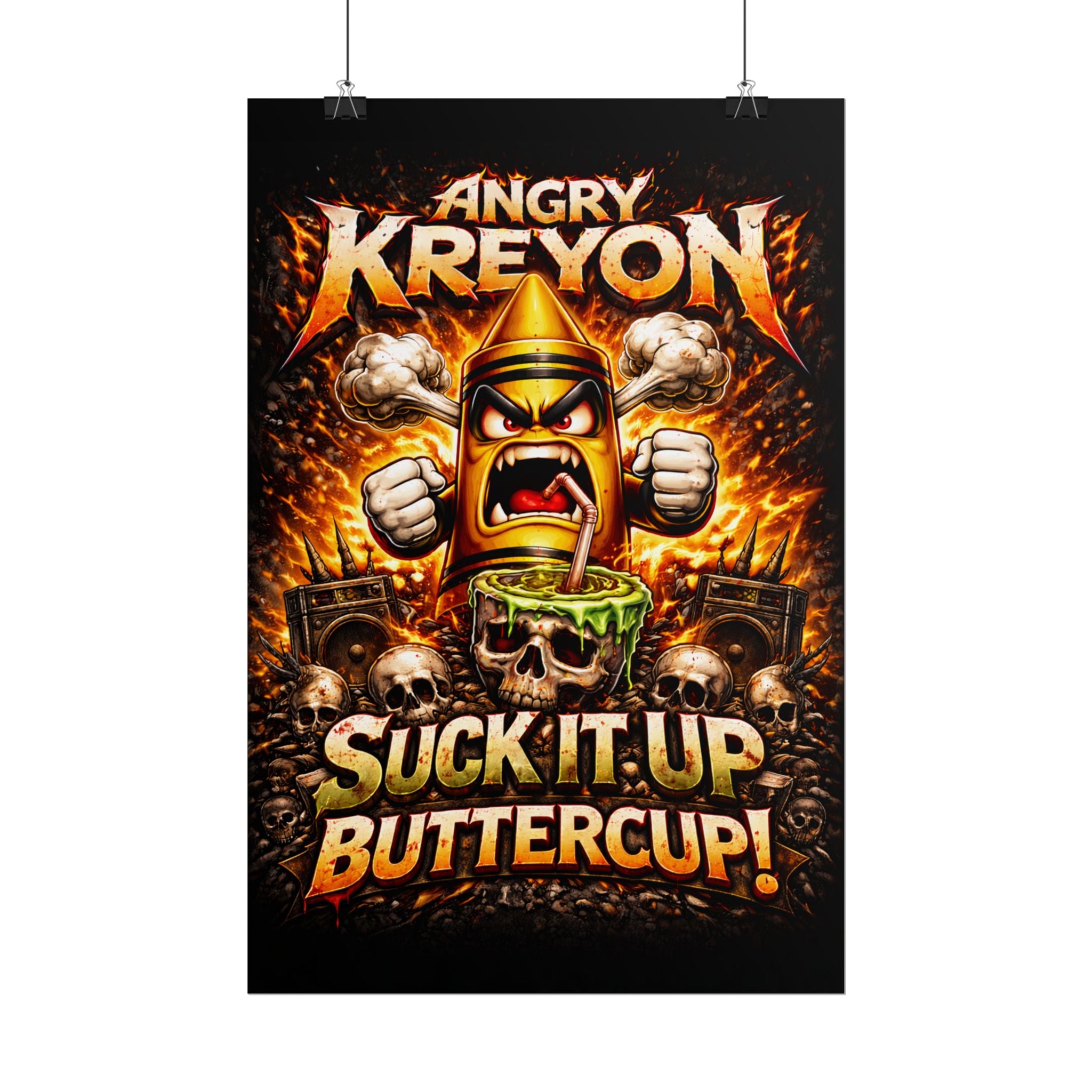 Rolled Poster — "Angry Kreyon: Suck It Up Buttercup" Graphic Poster (Edgy Skull & Flame Artwork)