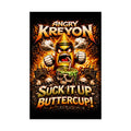 Rolled Poster — "Angry Kreyon: Suck It Up Buttercup" Graphic Poster (Edgy Skull & Flame Artwork)